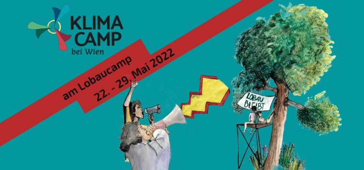 Das Klimacamp 2022 am Lobau Camp